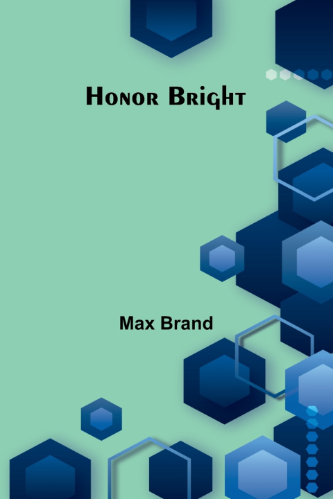 Kniha Honor Bright Max Brand