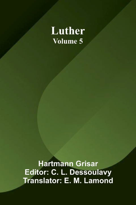 Kniha Luther (Volume 5) Hartmann Grisar