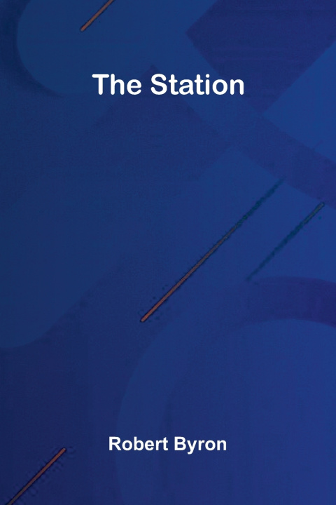 Kniha The Station Robert Byron