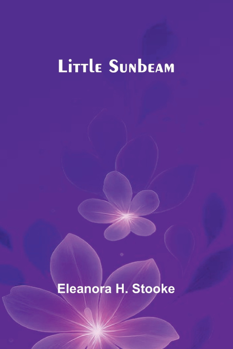 Kniha Little Sunbeam Eleanora H. Stooke