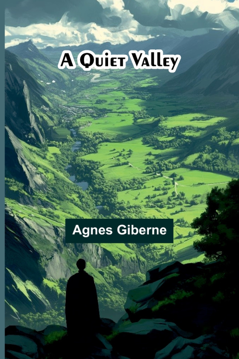 Kniha A quiet valley Agnes Giberne