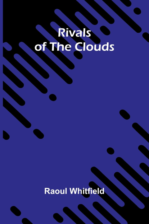 Kniha Rivals of the clouds Raoul Whitfield