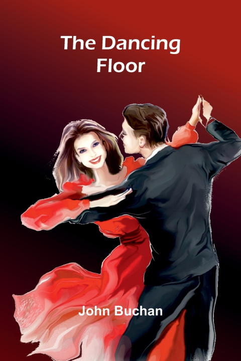 Kniha The Dancing Floor John Buchan