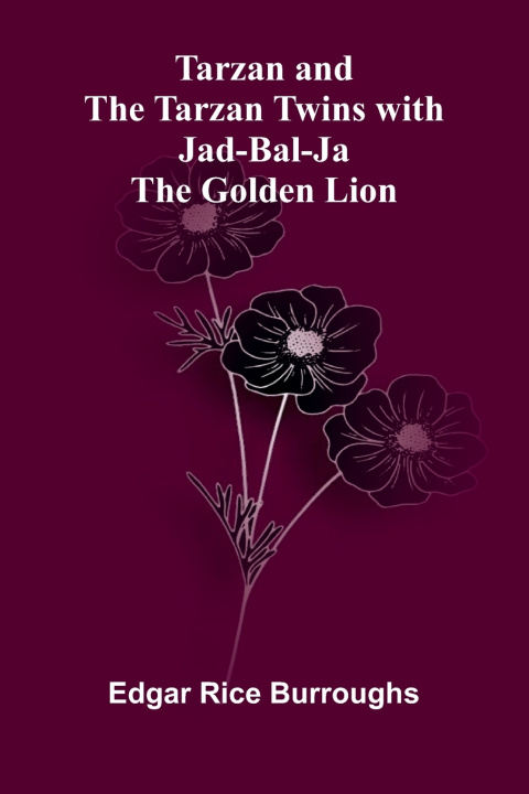 Kniha Tarzan and the Tarzan Twins with Jad-bal-ja the Golden Lion Edgar Rice Burroughs