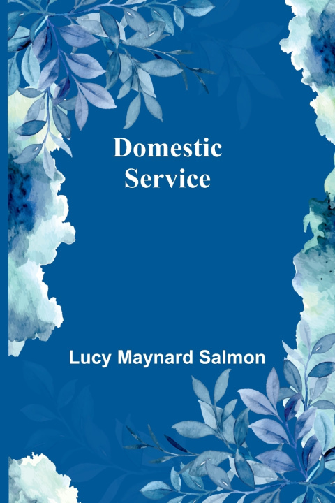 Knjiga Domestic service Lucy Maynard Salmon
