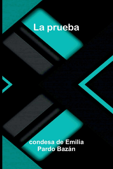 Kniha La prueba condesa de Emilia Pardo Bazán