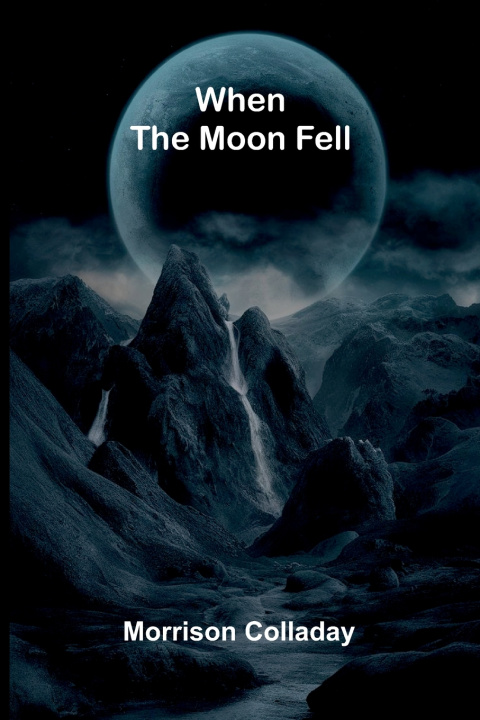 Kniha When the moon fell Morrison Colladay