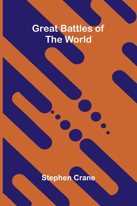 Kniha Great Battles of the World Stephen Crane