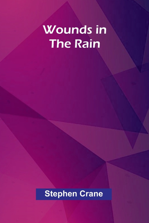 Kniha Wounds in the Rain Stephen Crane