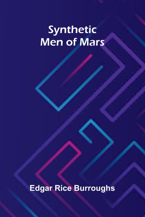 Kniha Synthetic Men of Mars Edgar Rice Burroughs