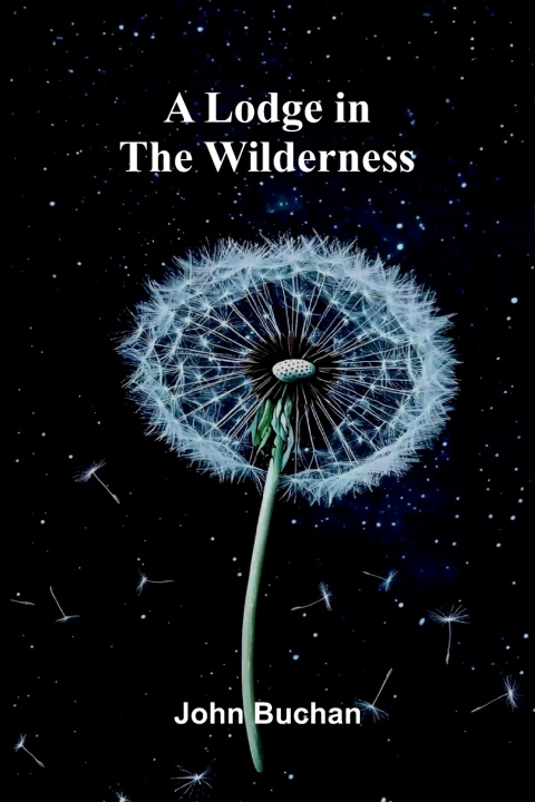 Kniha A Lodge in the Wilderness John Buchan
