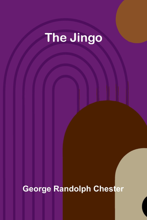 Kniha The Jingo George Randolph Chester