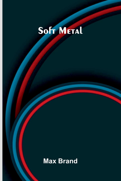 Kniha Soft Metal Max Brand