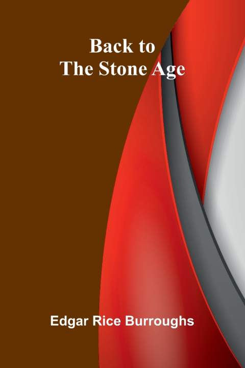 Kniha Back to the Stone Age Edgar Rice Burroughs