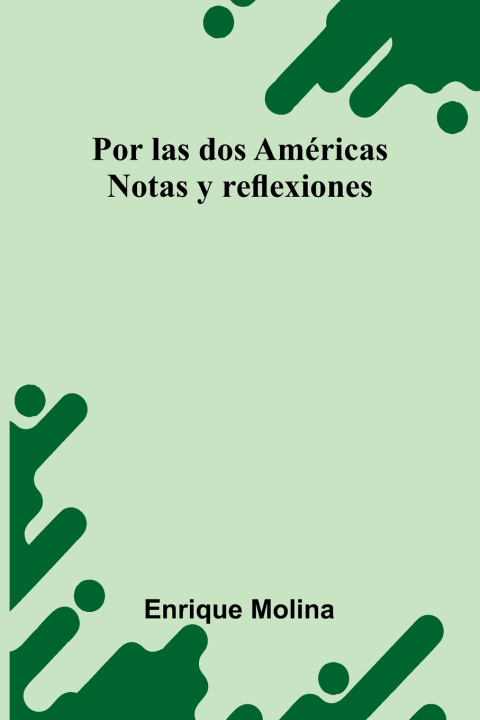 Kniha Por las dos Américas Enrique Molina