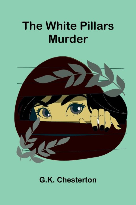 Kniha The White Pillars Murder G.K. Chesterton