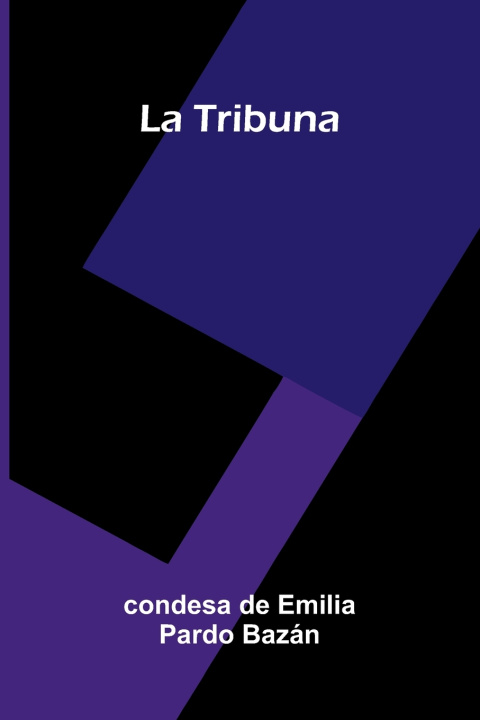 Kniha La Tribuna condesa de Emilia Pardo Bazán