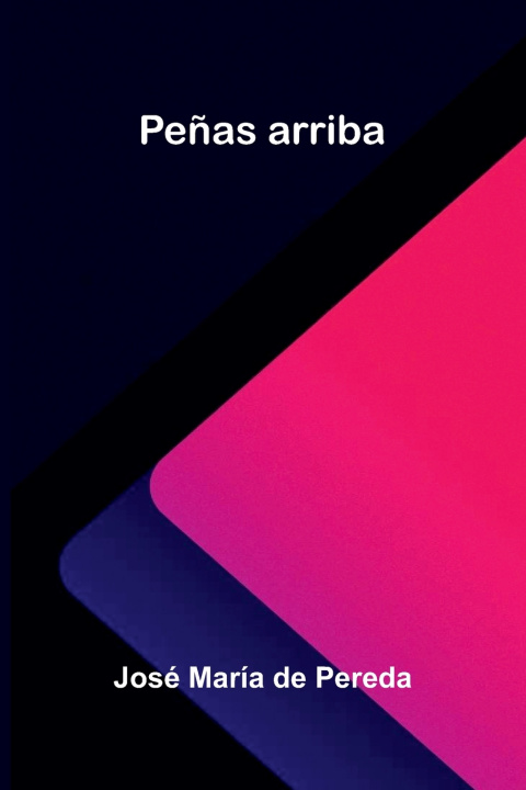 Kniha Peñas arriba José María de Pereda