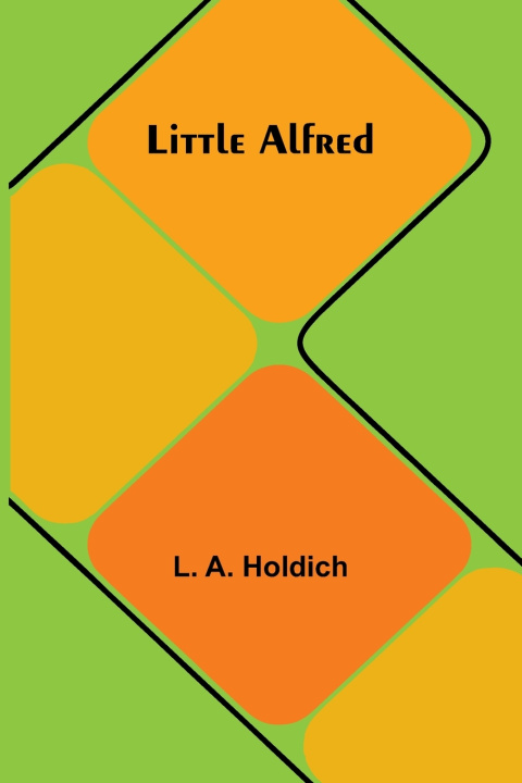 Kniha Little Alfred L. A. Holdich