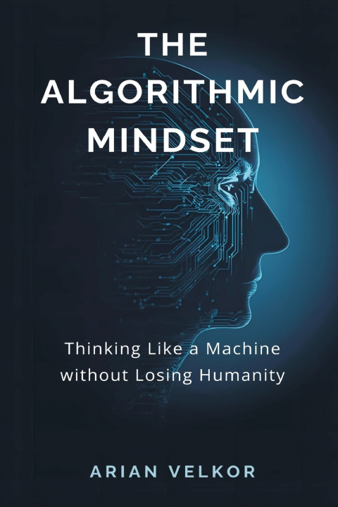 Könyv The Algorithmic Mindset Arian Velkor