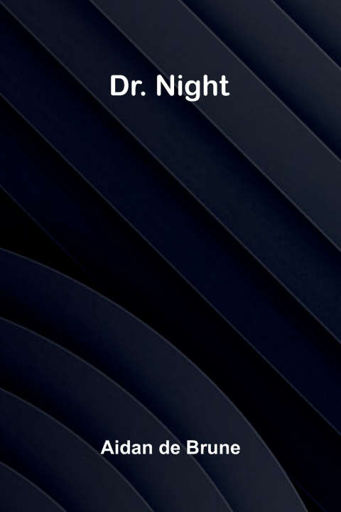 Kniha Dr. Night Aidan de Brune