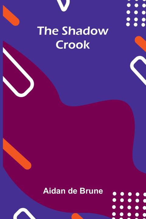 Kniha The Shadow Crook Aidan de Brune