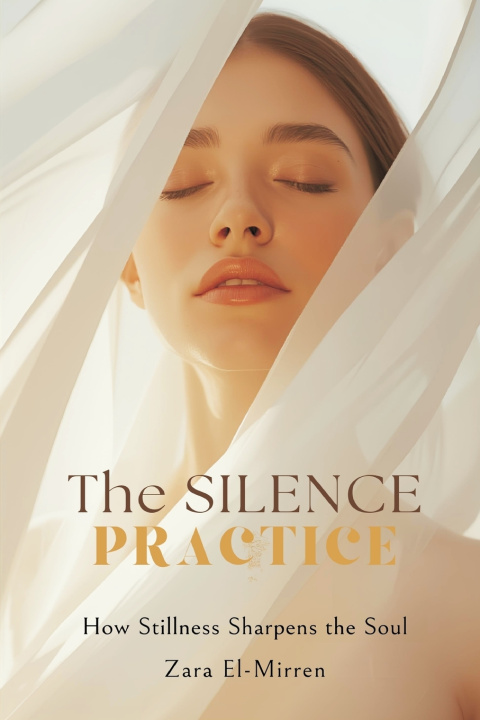 Kniha The Silence Practice Zara El-Mirren