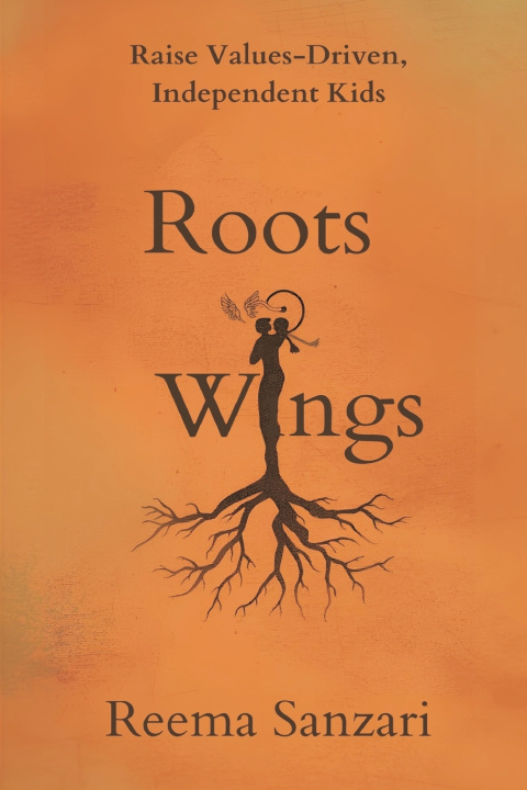 Kniha Roots & Wings Reema Sanzari