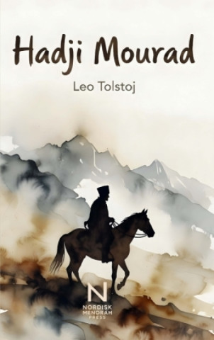 Kniha Hadji Mourad Leo N. Tolstoi