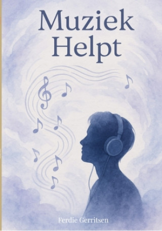 Libro Muziek helpt Ferdie Gerritsen