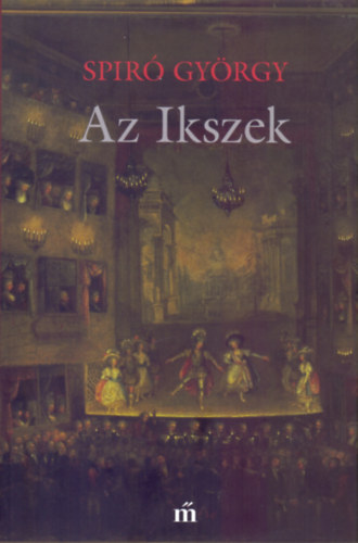 Kniha Az Ikszek Spiró György