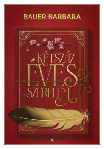Kniha Kétszáz éves szerelem Bauer Barbara