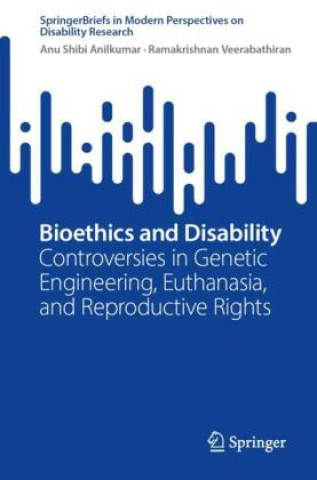 Kniha Bioethics and Disability Anu Shibi Anilkumar