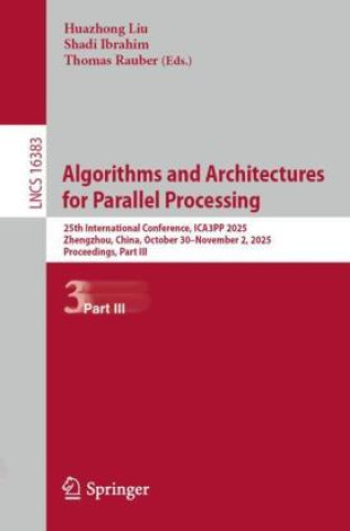 Könyv Algorithms and Architectures for Parallel Processing Huazhong Liu