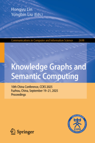 Könyv Knowledge Graphs and Semantic Computing Hongyu Lin