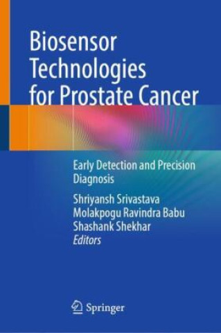 Kniha Biosensor Technologies for Prostate Cancer Shriyansh Srivastava