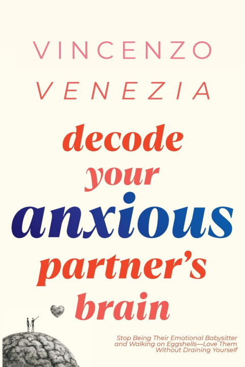 Kniha Decode Your Anxious Partner's Brain VENEZIA