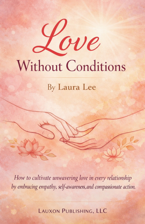 Kniha Love Without Conditions Laura Lee
