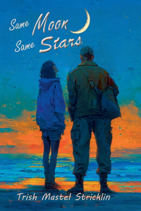 Kniha Same Moon Same Stars Trish Mastel Stricklin