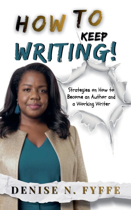 Kniha How to Keep Writing Denise N. Fyffe