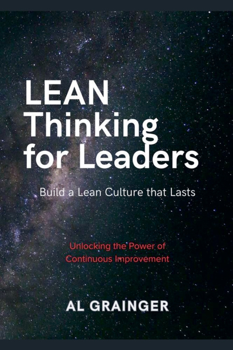 Kniha Lean Thinking for Leaders Al Grainger