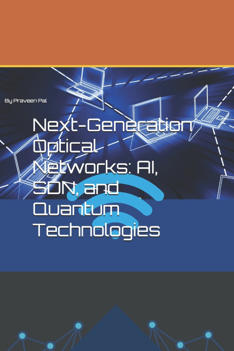 Kniha Next-Generation Optical Networks Praveen Kumar Pal