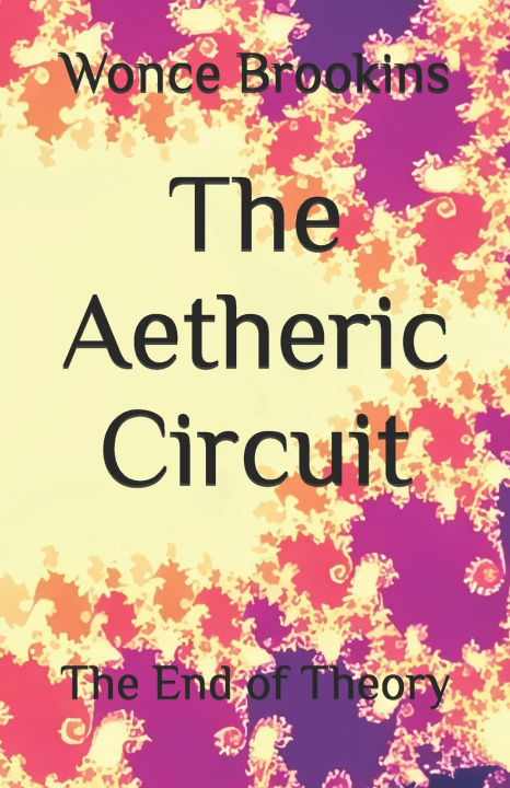 Kniha The Aetheric Circuit Wonce Brookins