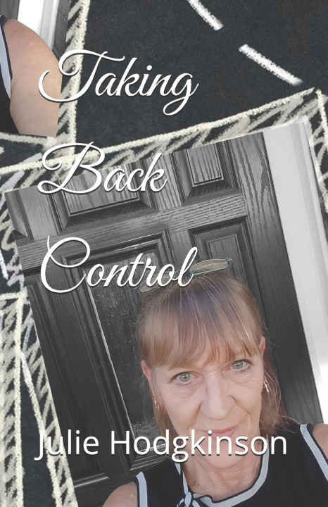 Könyv Taking Back Control Julie Hodgkinson