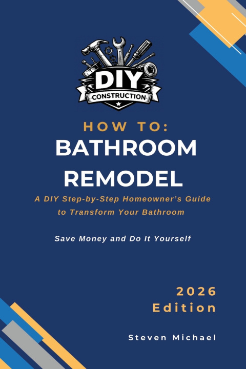 Knjiga How to Bathroom Remodel Steven Michael