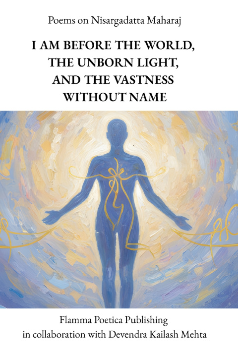 Knjiga Poems on Nisargadatta Maharaj Devendra Kailash Mehta