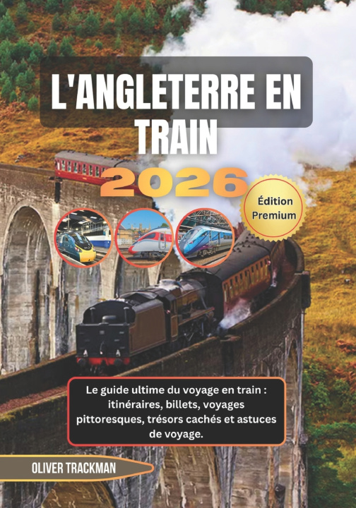 Kniha Angleterre en train 2026 Oliver Trackman