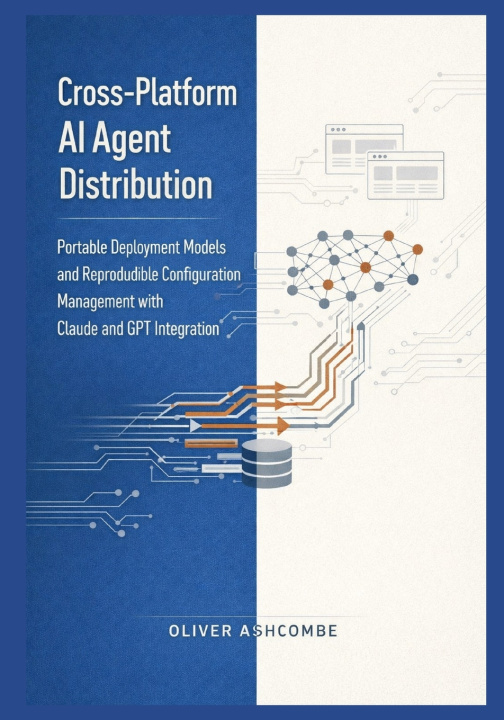 Kniha Cross-Platform AI Agent Distribution Oliver Ashcombe