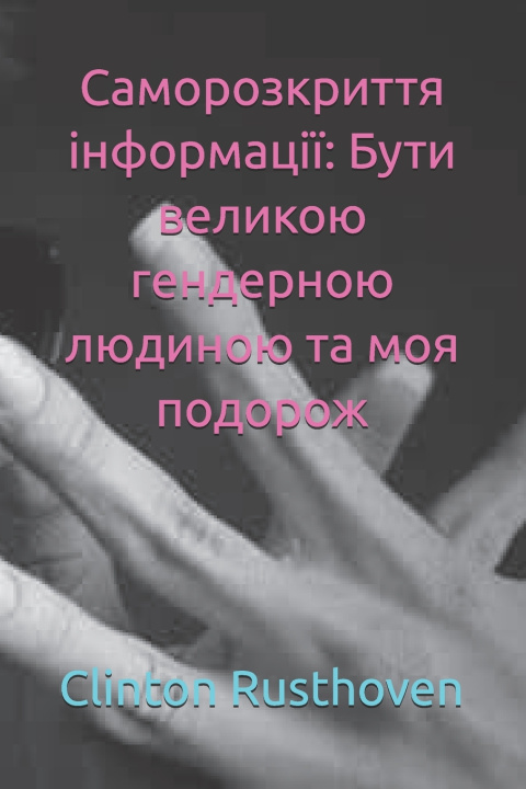 Kniha Саморозкриття інформації Clinton Rusthoven