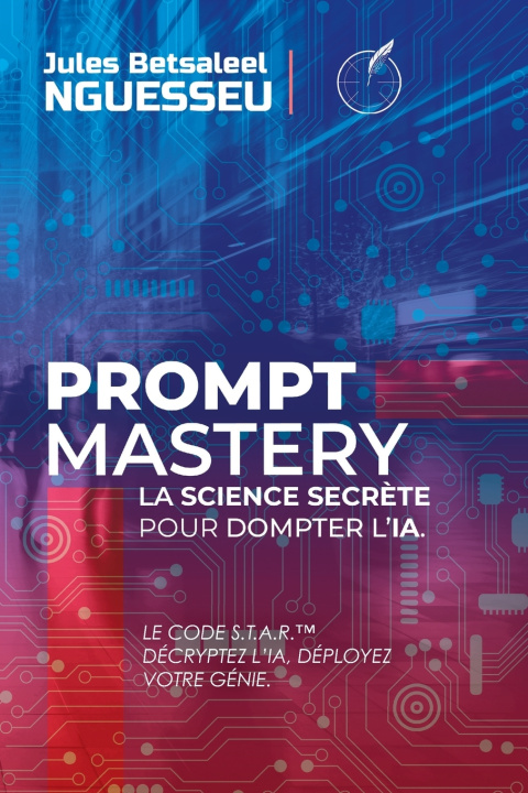 Kniha Prompt Mastery Jules Betsaleel NGUESSEU